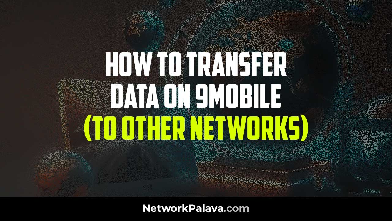 Transfer Data 9mobile Other Networks