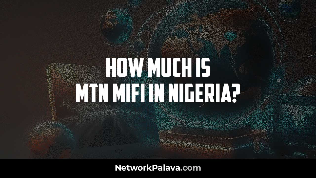 MTN MiFi price nigeria