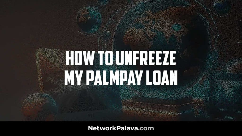 Unfreeze Palmpay Loan