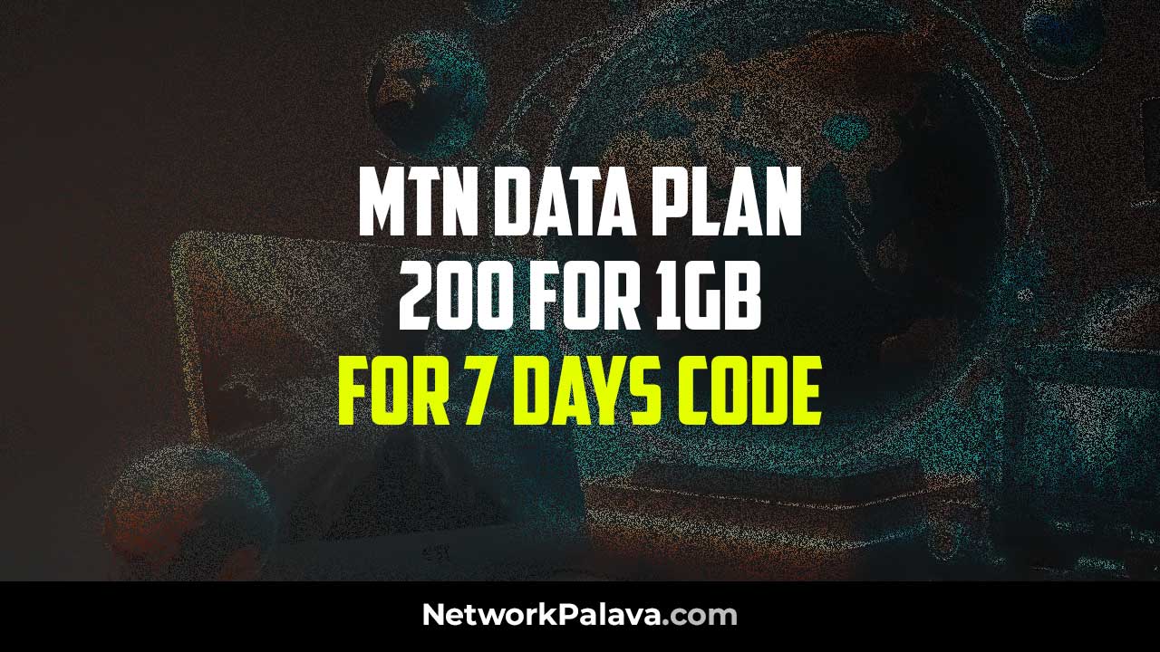 MTN 200 for 1GB Data Plan 7 Days Code