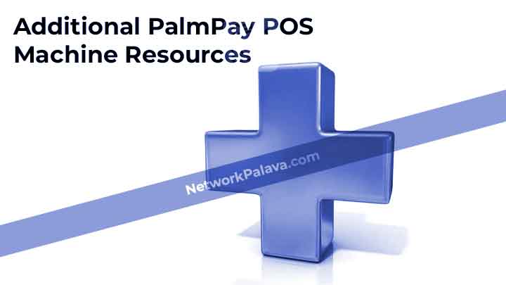 Additional PalmPay POS Machine Resources