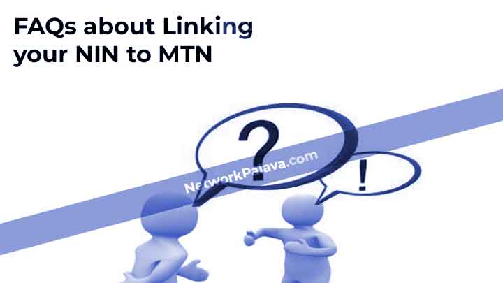 FAQs about Linking your NIN to MTN