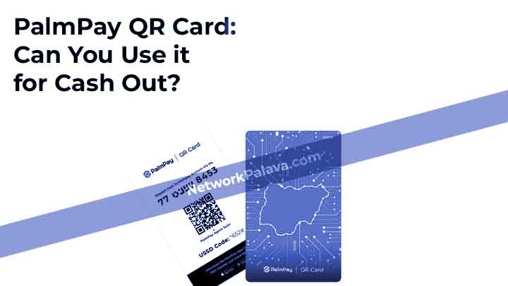 PalmPay QR Card Can You Use it for Cash Out