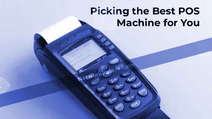 Picking the Best POS Machine for You