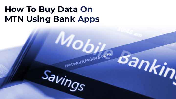 How To Buy Data On MTN Using Bank Apps