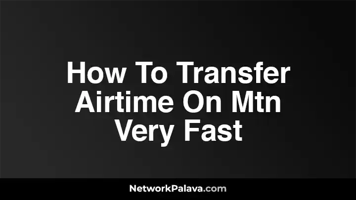 Transfer Airtime On Mtn