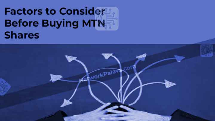 Factors to Consider Before Buying MTN Shares