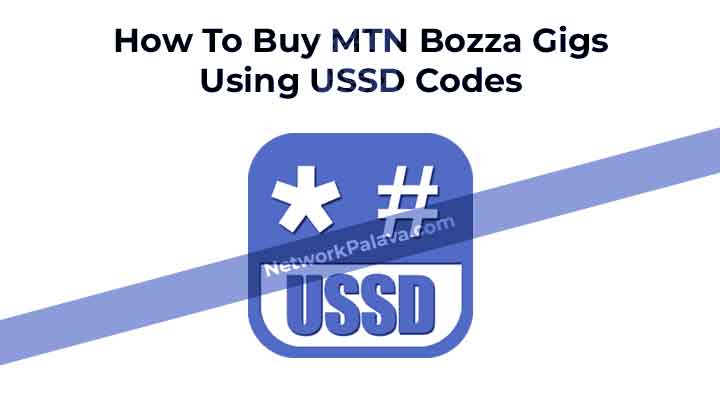 Buy MTN Bozza Gigs Using USSD Codes