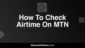 How To Check Airtime On MTN