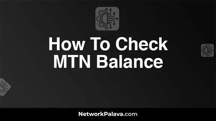 How To Check MTN Balance