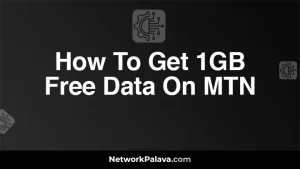 How To Get 1GB Free Data On MTN