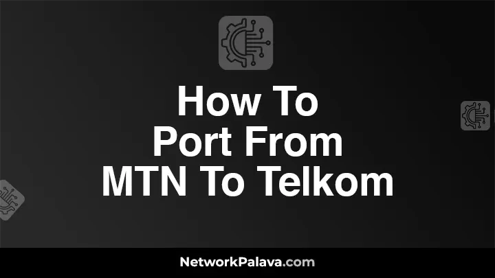 How To Port From MTN To Telkom