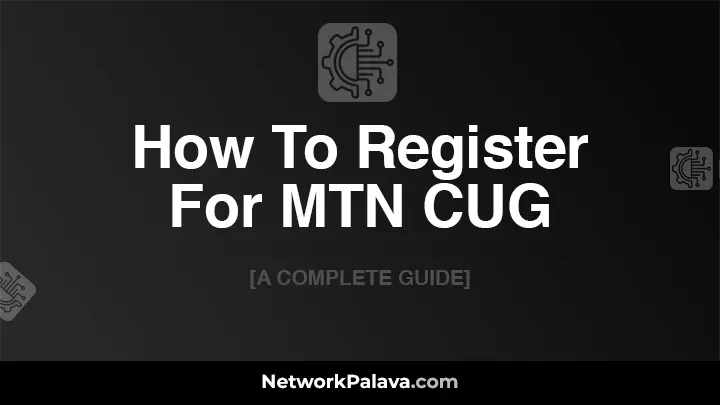 How To Register For MTN CUG