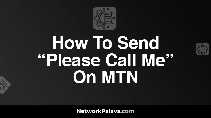 How To Send A Please Call Me On MTN