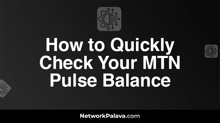 How to Check MTN Pulse Balance