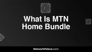 What Is MTN Home Bundle