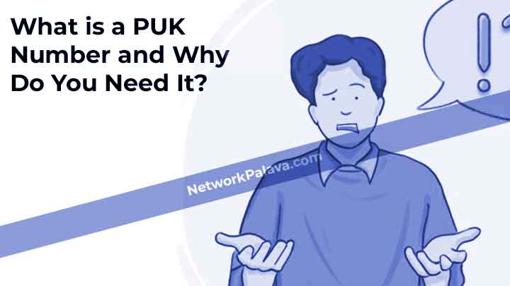 What is a PUK Number and Why Do You Need It