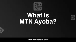 What Is MTN Ayoba?